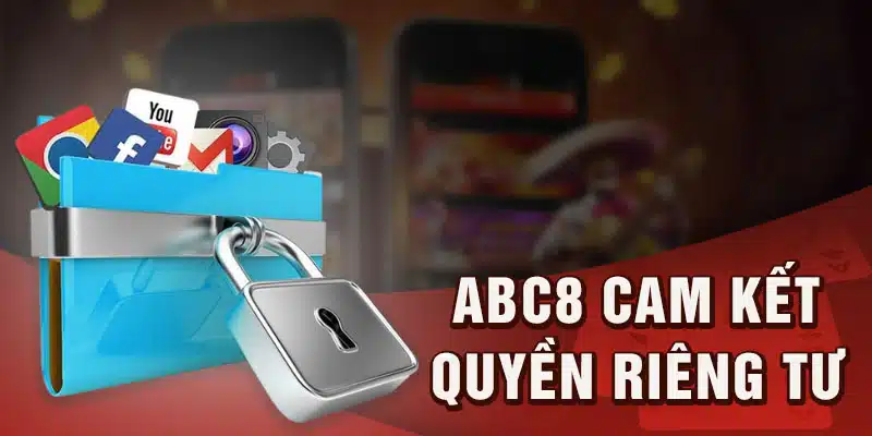 Chính sách quyền riêng tư quy định tại ABC8